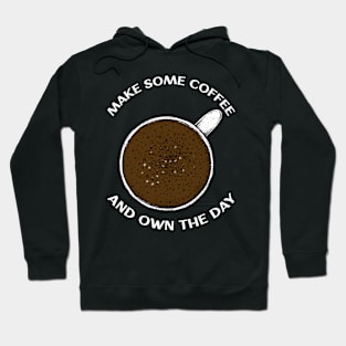 Make Some Coffee Hoodie